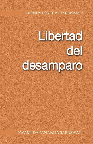 Libro: Libertad Del Desamparo (spanish Edition)