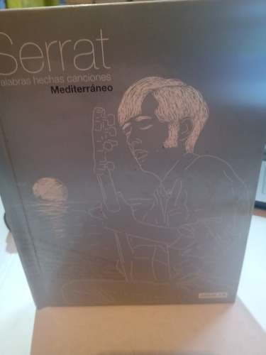 Libro Serrat Palabras Hechas Canciones Mediterráneo + Cd