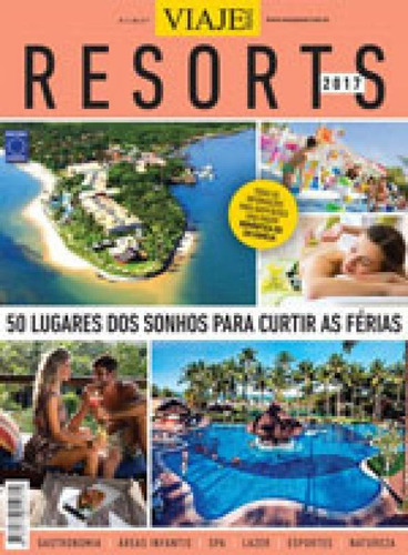 Resorts 2017 - Especial Viaje Mais -  Ediçao 3, De A Europa. Editora Europa, Capa Mole, Edição 1ª Edição - 2016 Em Português