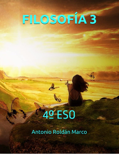 Libro: Filosofía 3: 4º Eso (spanish Edition)