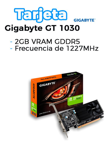 Tarjeta De Video Gigabyte Gt 1030 2gb Gddr5