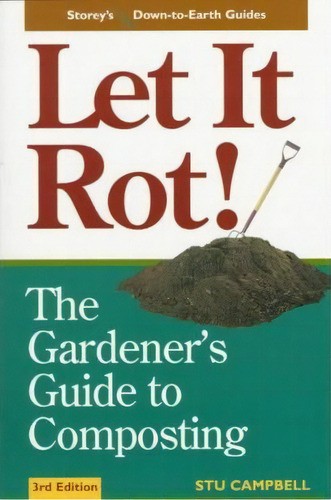 Let It Rot, De Stu Campbell. Editorial Storey Books, Tapa Blanda En Inglés