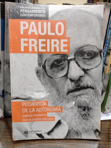 Pedagogía De La Autonomía Paulo Freire Siglo Xxi. Recoleta
