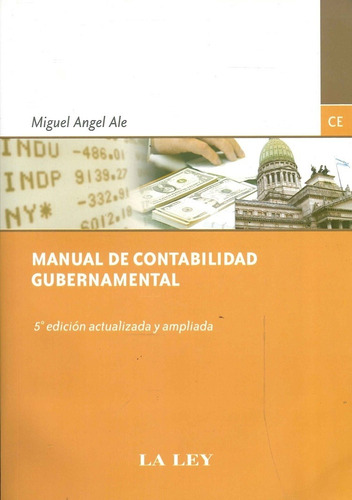 Manual De Contabilidad Gubernamental Miguel Alé 5° Ed La Ley