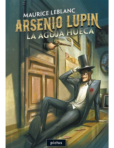 Arsenio Lupin - La Aguja Hueca - Leblanc, Gandolfo