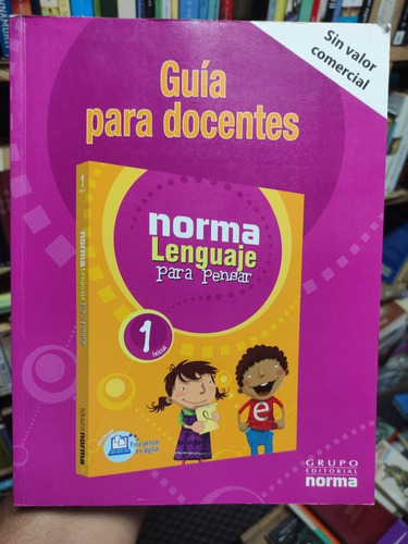 Lenguaje Para Pensar 1 - Guia Del Docente - Norma Original 