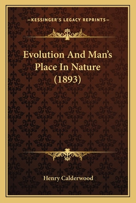 Libro Evolution And Man's Place In Nature (1893) - Calder...