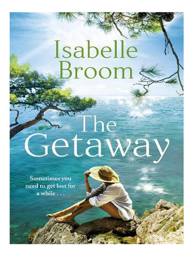 The Getaway (paperback) - Isabelle Broom. Ew03