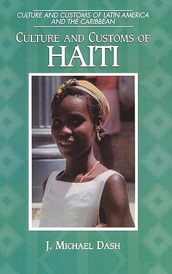 Libro Culture And Customs Of Haiti - Dash, J. Michael