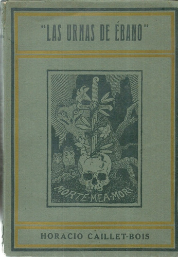 Horacio Caillet-bois.  Las Urnas De Ébano 