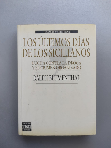 Los Últimos Días De Los Sicilianos - Ralph Blumenthal - P&j 