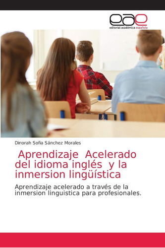 Libro: Aprendizaje Acelerado Del Idioma Inglés Y Inmersio