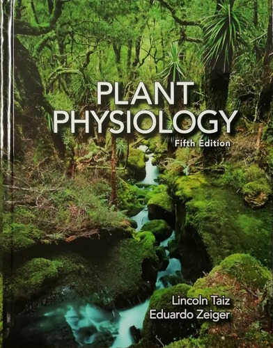 Plant Physiology - Taiz Lincoln; Zeiger Eduardo