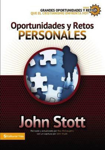 Oportunidades Y Retos Personales - John Stott 