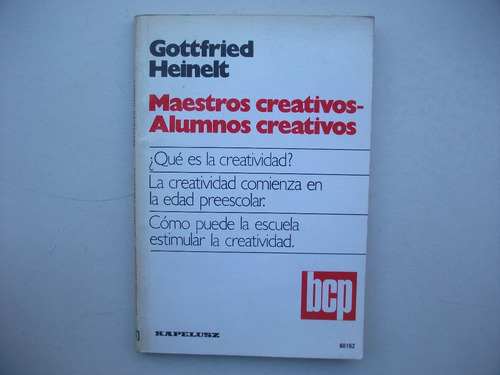 Maestros Creativos Alumnos Creativos - Gottfriend Heinelt