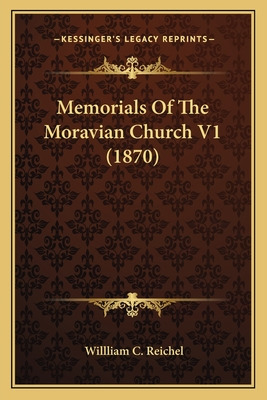 Libro Memorials Of The Moravian Church V1 (1870) - Reiche...