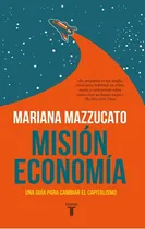 Comprar Misión Economía, De Mazzucato, Mariana. Serie Taurus Editorial Taurus, Tapa Blanda En Español, 2021