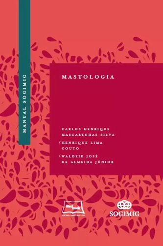 Manual Sogimig De Mastologia, De Carlos Henrique Mascarenhas Silva. Editora Medbook, Capa Mole Em Português