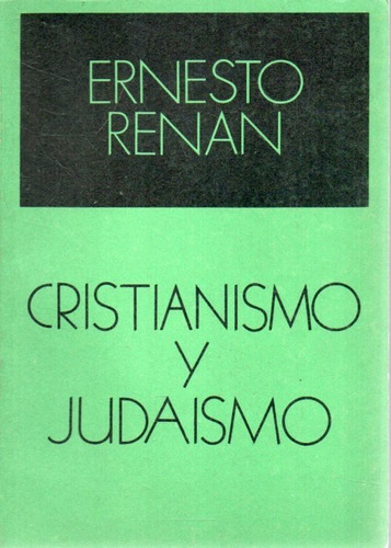 Cristianismo Y Judaismo Ernesto Renan