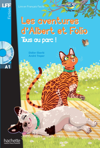 Albert et Folio : Tous au parc + CD audio (A1), de Treper, Andre. Editorial Hachette, tapa blanda en francés, 2015