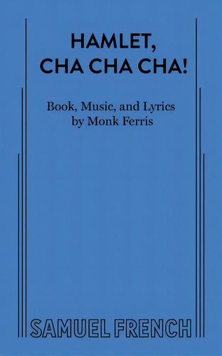 Hamlet, Cha Cha Cha!, De Ferris, Monk. Editorial Samuel French Trade, Tapa Blanda En Inglés