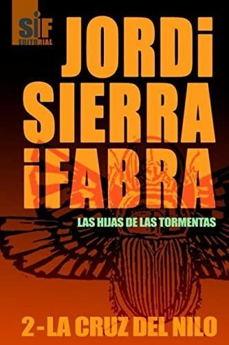 La Cruz Del Nilo (spanish Edition), De Sierra I Fabra, Jordi. Editorial Oem, Tapa Blanda