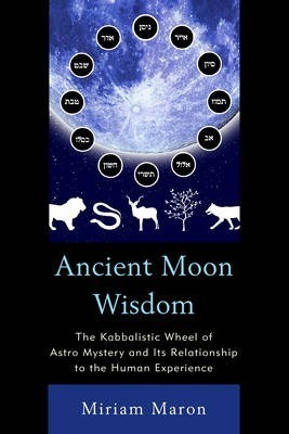 Libro Ancient Moon Wisdom : The Kabbalistic Wheel Of Astr...