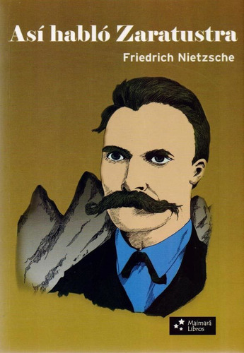 Así Habló Zaratustra, De Friedrich Nietzsche. Editorial Maimará, Tapa Blanda En Español