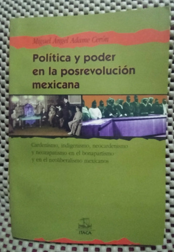 Política Y Poder Posrevolución Mexicana Miguel Ángel Adame C