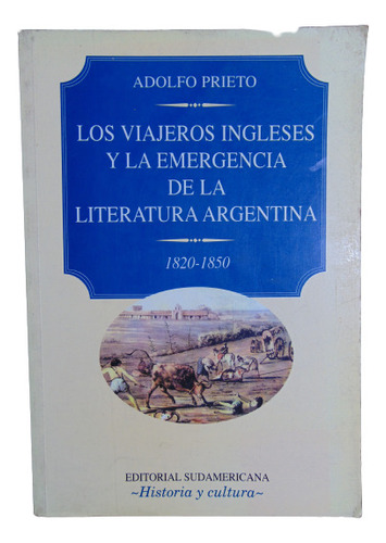 Adp Los Viajeros Ingleses La Emergencia De La Lit. Argentina