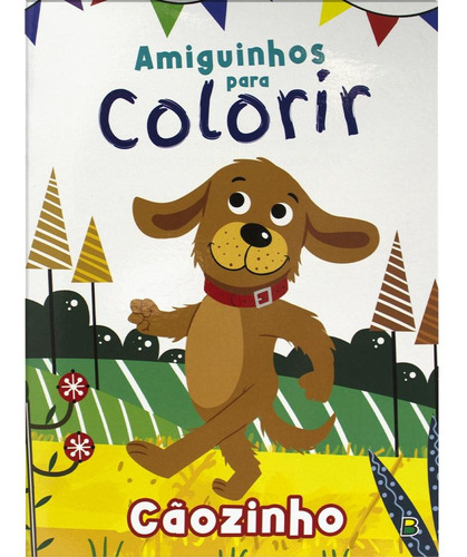 Amiguinhos para Colorir: Cãozinho, de © Todolivro Ltda.. Editora Todolivro Distribuidora Ltda., capa mole em português, 2022