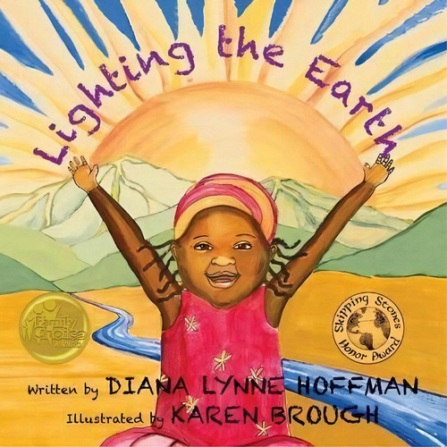 Lighting The Earth, De Diana Lynne Nadeau. Editorial Aurora Books, Tapa Blanda En Inglés