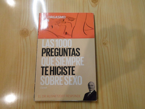 Las 1000 Preguntas Te Hiciste Sobre El Sexo - Dr Kusnetzoff