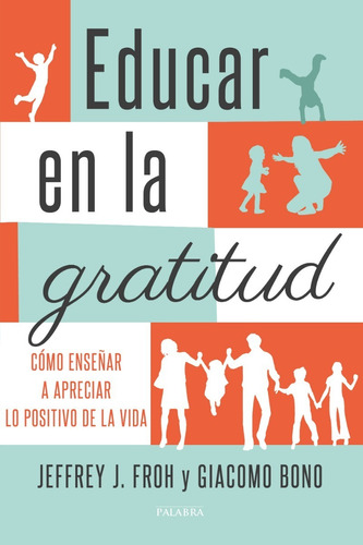 Educar En La Gratitud - Apreciar Lo Positivo D La Vida - Log