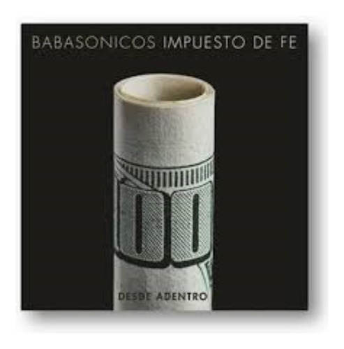 Babasonicos Cd & Dvd: Desde Adentro, Impuesto De Fe