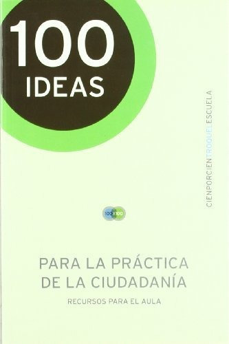 100 Ideas Para La Practica Ciudadana, De Escuela. Serie Abc, Vol. Abc. Editorial Troquel, Tapa Blanda, Edición Abc En Español, 1