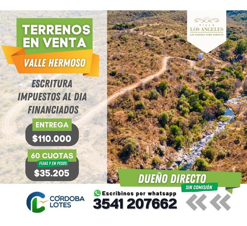 Imagen 1 de 20 de Terrenos En Valle Hermoso A Metros Del Río Y Con Vista A Las Sierras