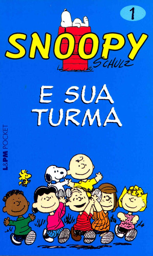 Snoopy 1 – e sua turma, de Schulz, Charles M.. Série L&PM Pocket (568), vol. 568. Editora Publibooks Livros e Papeis Ltda., capa mole em português, 2007