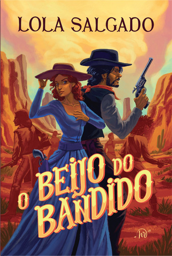 O Beijo Do Bandido, De Lola Salgado. Editorial Harlequin, Capa Mole, Edição 1 Em Português, 2025