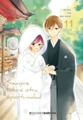 Siempre Habra Otra Oportunidad 11, De Enoki, Rika., Vol. 11. Editorial Ediciones Babylon, Tapa Blanda En Español