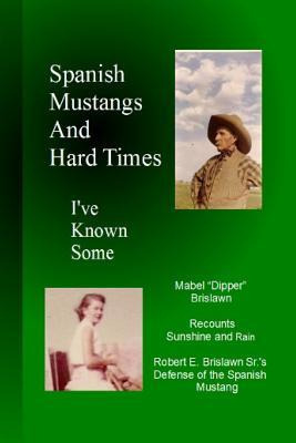 Libro Spanish Mustangs And Hard Times - Mabel Dipper Bris...