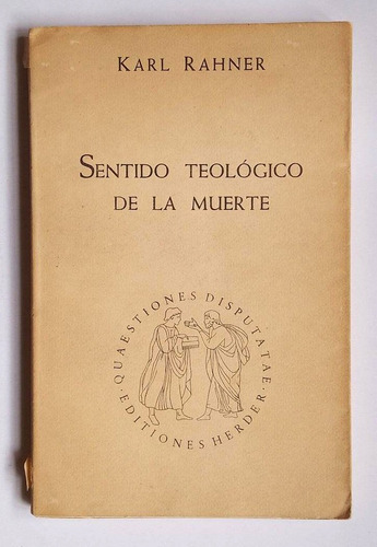 Sentido Teológico De La Muerte, Karl Rahner