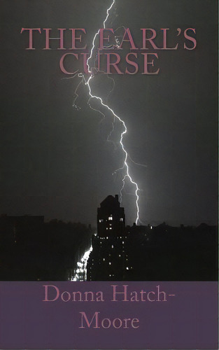 The Earl's Curse, De Hatch-moore, Donna. Editorial Createspace, Tapa Blanda En Inglés