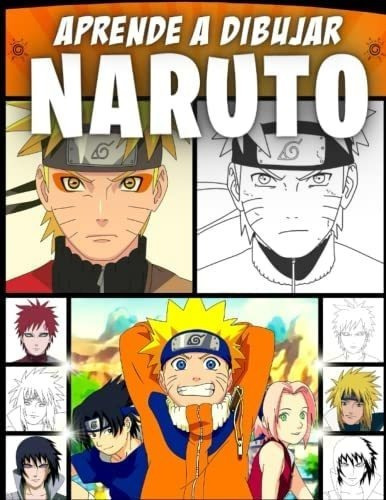 Libro: Aprende A Dibujar Naruto: Y Los Personajes Como Dibuj