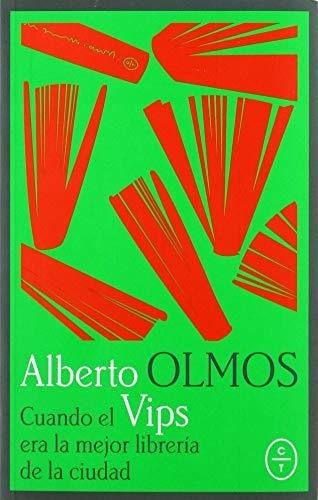 Cuando Vips Era La Mejor Librería De La Ciudad, De Alberto Olmos. Editorial Circulo De Tiza, Tapa Blanda En Español, 2020