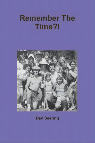 Remember The Time?!, De Seering, Dan. Editorial Lulu Pr, Tapa Blanda En Inglés