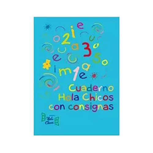 Cuaderno Hola Chicos C/consignas - Aa.vv - Hola Chi T - #l