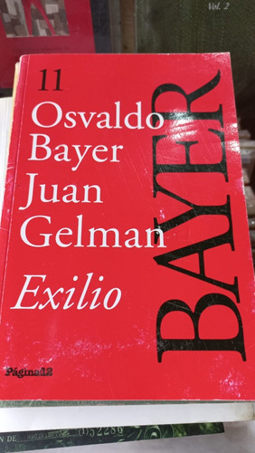 Exilio Osvaldo Bayer Juan Gelman Ed Página 12 