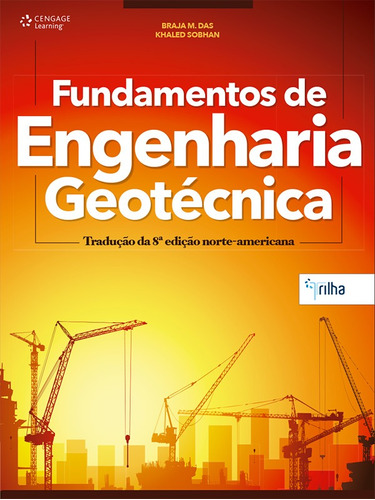 Fundamentos De Engenharia Geotécnica, de Das, Braja. Editora Cengage Learning Edições Ltda., capa mole em português, 2014