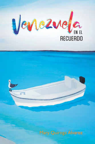 Libro: Venezuela En El Recuerdo (edición En Español)